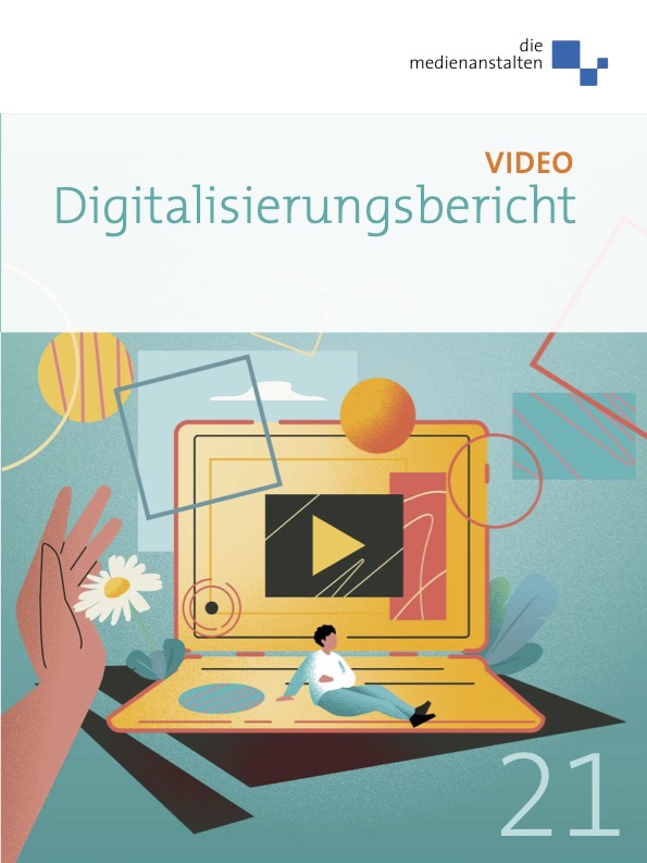 Digitalisierungsbericht Video 2021: Markt weiter im Wandel